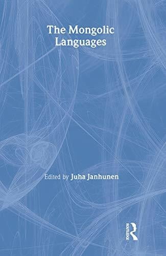 The Mongolic Languages (Routledge Language Family Series, 5)