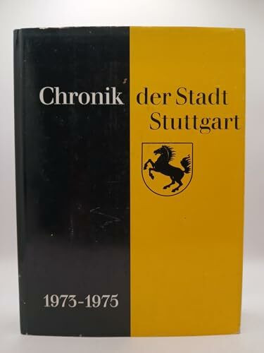 Chronik der Stadt Stuttgart, 1973-1975 (Veröffentlichungen des Archivs der Stadt Stuttgart)