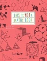 This is Not a Maths Book