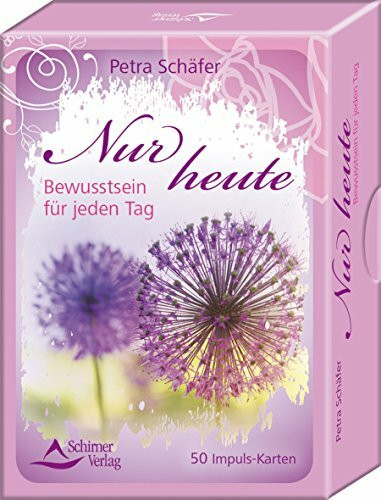 Nur heute: Bewusstsein für jeden Tag - 50 Karten mit Anleitung