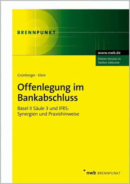 Offenlegung im Bankabschluss: Basel II Säule 3 und IFRS: Synergien und Praxishinweise.: Schnittstellen Basel II Säule 3 und IFRS (NWB Brennpunkt)