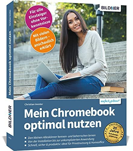 Mein Chromebook optimal nutzen: Leicht verständlich - komplett in Farbe!