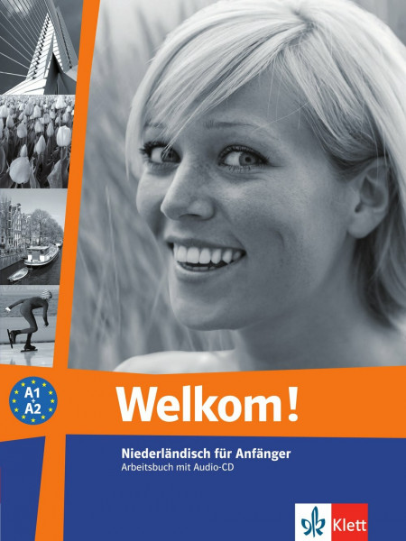 Welkom! A1-A2: Niederländisch für Anfänger. Arbeitsbuch + Audio-CD (Welkom! neu: Niederländisch)