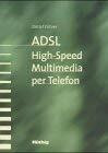 ADSL. High-Speed Multimedia per Telefon