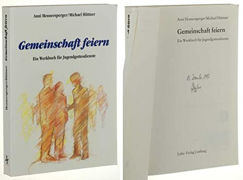 Gemeinschaft feiern. Ein Werkbuch für Jugendgottesdienste