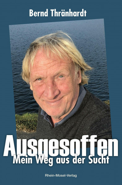 Ausgesoffen: Mein Weg aus der Sucht