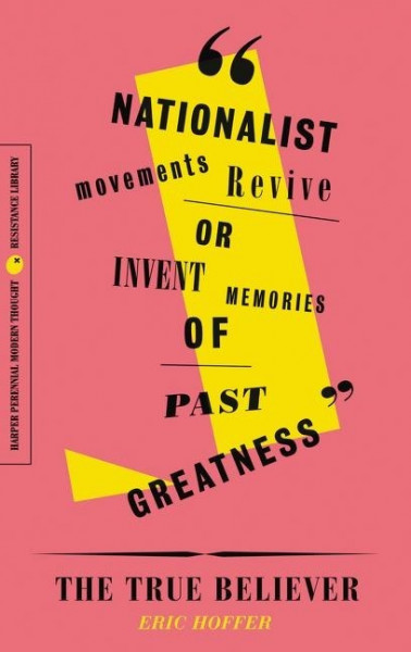 The True Believer: Thoughts on the Nature of Mass Movements