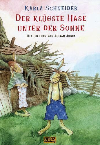Der klügste Hase unter der Sonne: Erzählung. Mit farbigen Bildern von Julian Jusim: eine Hasengeschichte (Beltz & Gelberg)
