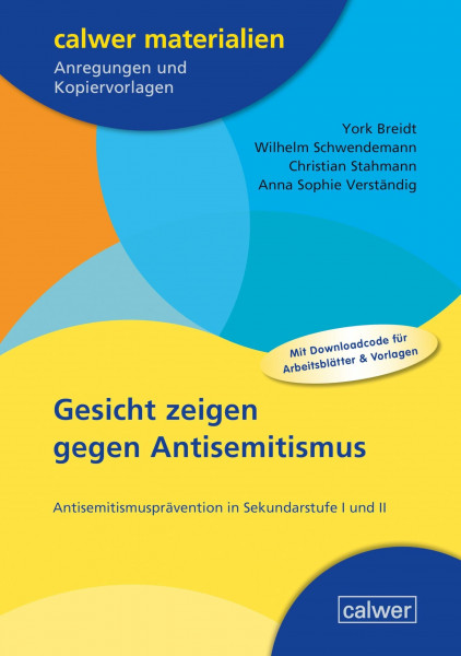 Gesicht zeigen gegen Antisemitismus: Antisemitismusprävention in Sekundarstufe I und II (Calwer Materialien: Modelle für den Religionsunterricht. Anregungen und Kopiervorlagen)