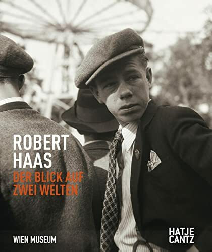 Robert Haas: Der Blick auf zwei Welten (Fotografie)