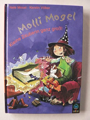 Molli Mogel - kleine Zauberin ganz gross