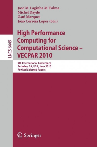 High Performance Computing for Computational Science - VECPAR 2010