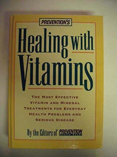 Rodale Books Prevention's Healing With Vitamins, The Most Effective Vitamin And Mineral Treatments For Ever...