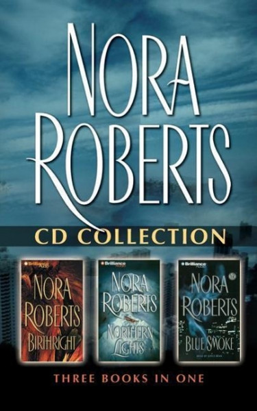 Nora Roberts - Collection: Birthright, Northern Lights, & Blue Smoke