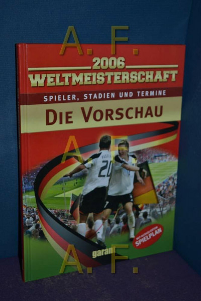 WM 2006 - Die Vorschau
