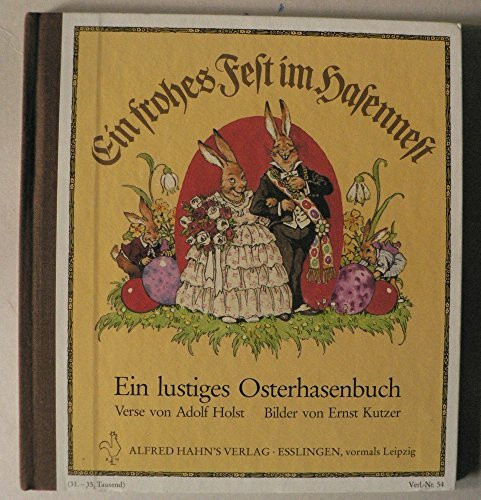 Ein frohes Fest im Hasennest: Ein lustiges Osterhasenbuch