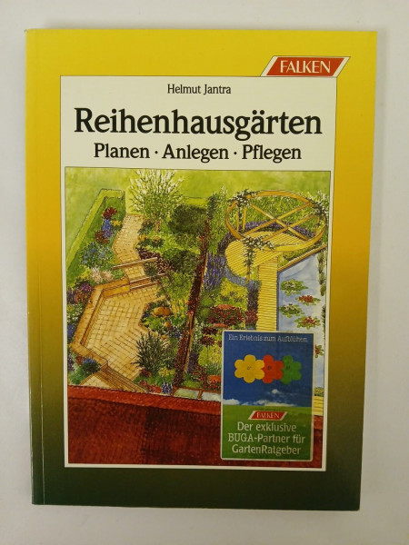 Reihenhausgärten. Planen. Anlegen. Pflegen.