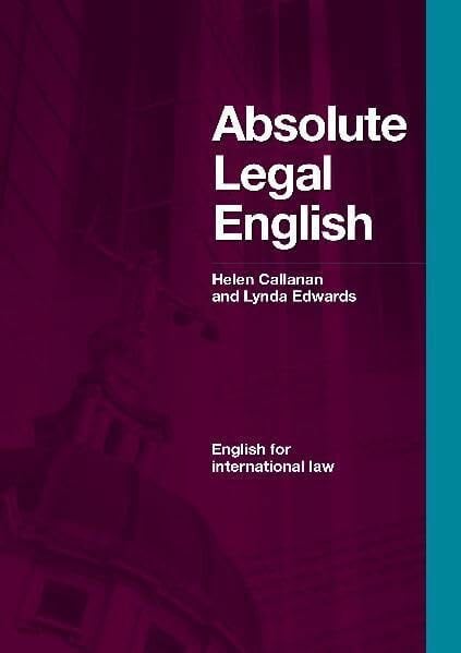 Absolute Legal English: English for international law (Helbling Languages)