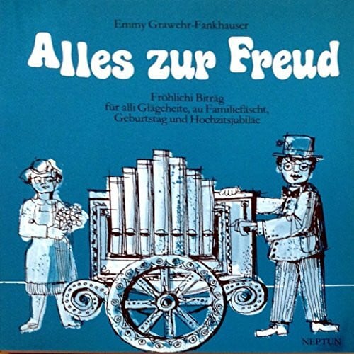 Alles zur Freud: Fröhlichi Biträg für alli Glägeheite (Kleine Neptun-Bücherei)