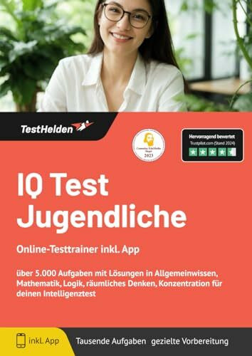 IQ Test Jugendliche I Online-Testtrainer inkl. App I über 5.000 Aufgaben mit Lösungen in Allgemeinwissen, Mathematik, Logik, räumliches Denken, Konzentration für deinen Intelligenztest