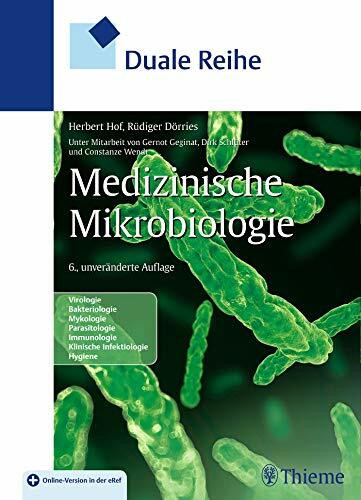 Medizinische Mikrobiologie: Virologie, Bakteriologie, Mykologie, Parasitologie, Immunologie, Klinische Infektiologie, Hygiene. Plus Online-Version in der eRef (Duale Reihe)