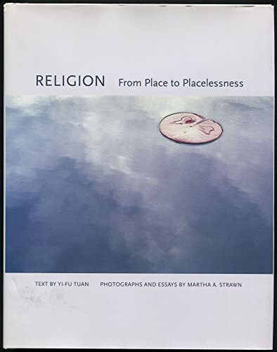 Religion: From Place to Placelessness (Center Books on the International Scene)