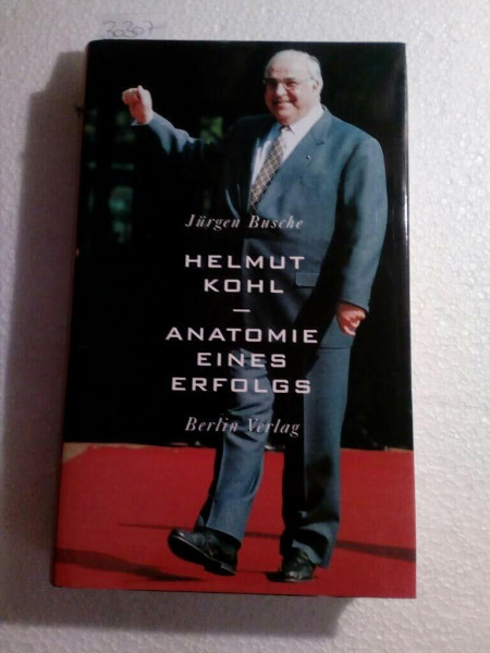 Helmut Kohl. Anatomie eines Erfolges