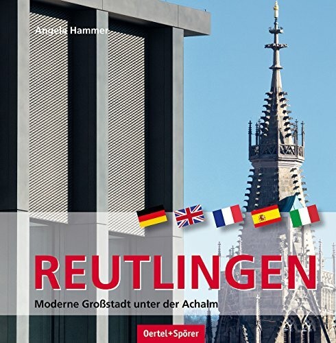 Reutlingen - Moderne Großstadt unter der Achalm