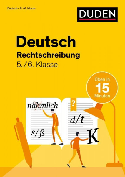 Deutsch in 15 Minuten - Rechtschreibung 5./6. Klasse (Duden - In 15 Minuten)