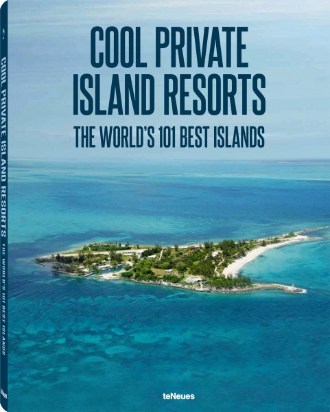 Cool Private Island Resorts: The World's 101 Best Islands. Engl.-Dtsch.-Französ.-Russ.