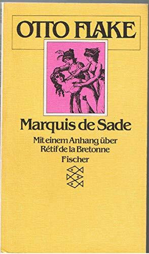 Marquis de Sade: Mit einem Anhang über Rétif de la Bretonne