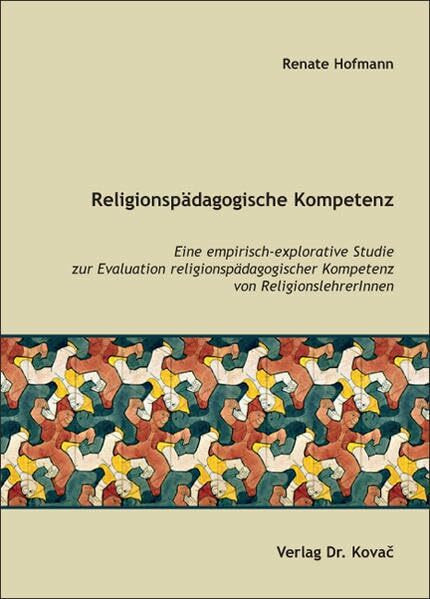 Religionspädagogische Kompetenz: Eine empirisch-explorative Studie zur Evaluation religionspädagogischer Kompetenz von ReligionslehrerInnen (THEOS - Studienreihe Theologische Forschungsergebnisse)