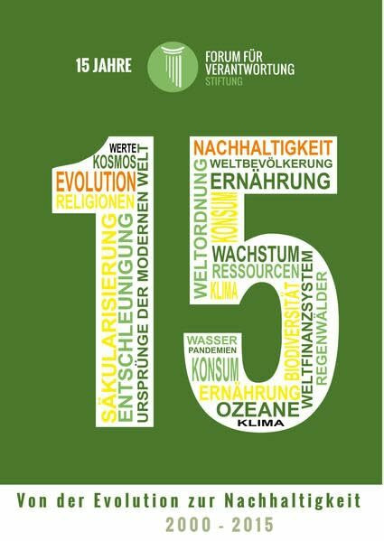 15 Jahre Forum für Verantwortung: Von der Evolution zur Nachhaltigkeit