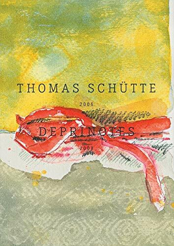 Thomas Schütte: Deprinotes 2006 - 2008