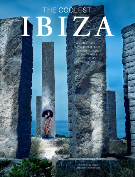The Coolest Ibiza: The Coolest Hotspots