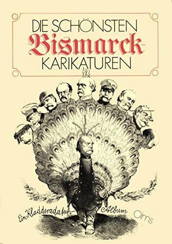 Die schönsten Bismarck-Karikaturen: Ein Bismarck-Album des Kladderadatsch