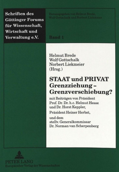 Staat und Privat. Grenzziehung - Grenzverschiebung?