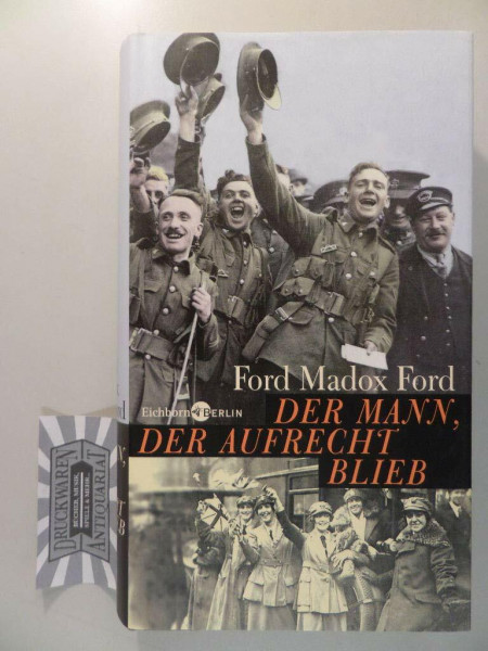 Der Mann, der aufrecht blieb: Roman