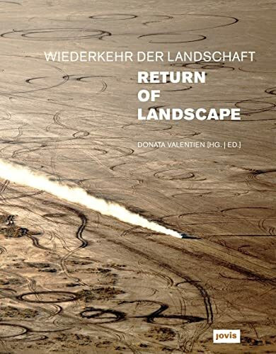 Wiederkehr der Landschaft: Katalog zur Ausstellung in der Akademie der Künste, Berlin, 2010. Dtsch.-Engl.