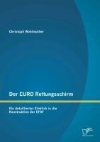 Der EURO Rettungsschirm: Ein detaillierter Einblick in die Konstruktion der EFSF