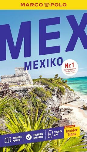 MARCO POLO Reiseführer Mexiko: Reisen mit Insider-Tipps. Inkl. kostenloser Touren-App