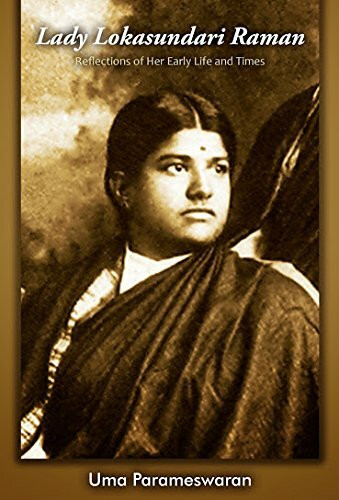 Lady Lokasundari Raman: Reflections of Her Early L
