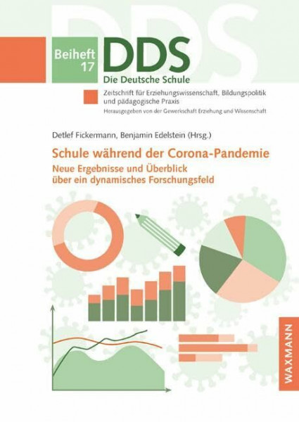 Schule während der Corona-Pandemie: Neue Ergebnisse und Überblick über ein dynamisches Forschungsfeld (Die Deutsche Schule. Zeitschrift für ... und pädagogische Praxis - Beiheft)