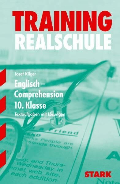 STARK Training Realschule - Englisch Comprehension 3/10. Kl.: Textaufgaben mit Lösungen