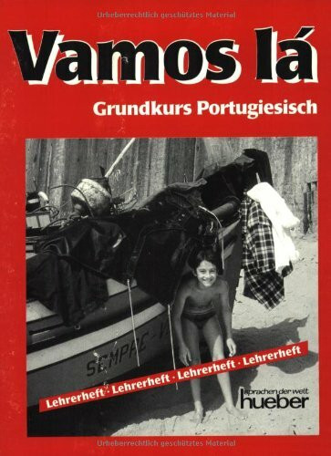 Vamos lá - Neuauflage. Grundkurs Portugiesisch - Aktualisierte Ausgabe: Vamos la, Lehrerheft: Unter Mitarb. v. Hans u. Irmgard M. Hahlbaum.