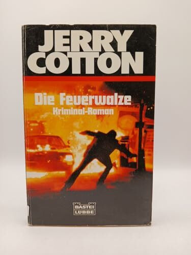 Die Feuerwalze (Jerry Cotton. Bastei Lübbe Taschenbücher)