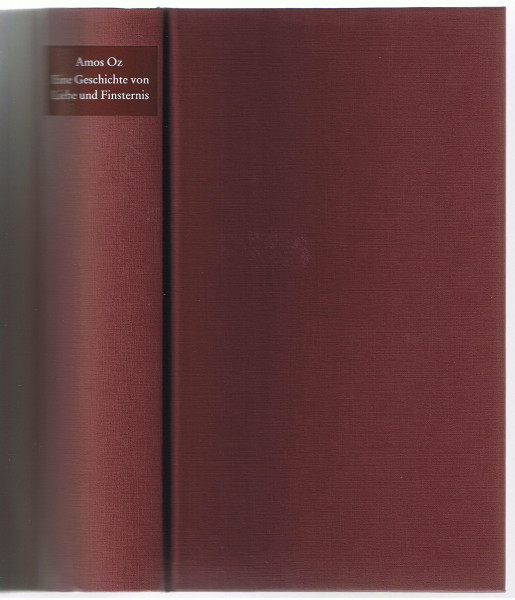 Eine Geschichte von Liebe und Finsternis: Roman