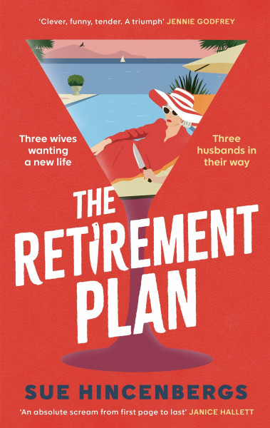 The Retirement Plan: a hilarious crime caper for fans of The Thursday Murder Club and How to Kill Your Family