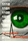 LebensBilder - LebensLügen: Leben und Sterben im Zeitalter der Biomedizin: Leben und Sterben im Zeitalter der Biomedizin. Hrsg.: Frauen gegen Bevölkerungspolitik