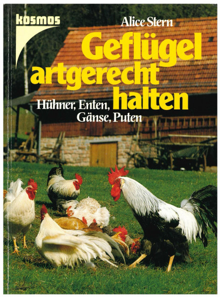 Geflügel artgerecht halten. Hühner, Enten, Gänse, Puten